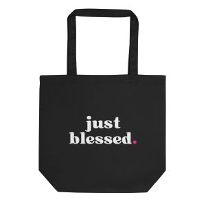 Just Blessed - Black Eco Tote Bag