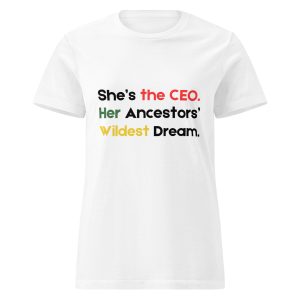 Her Ancestors' Wildest Dream White - Women’s basic softstyle t-shirt